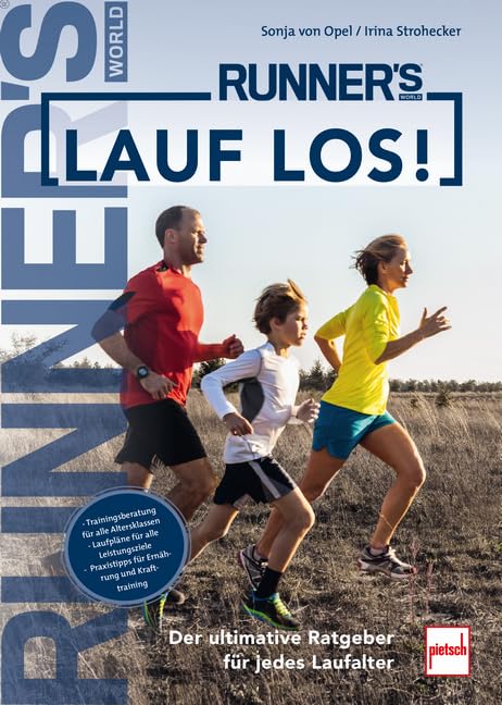 RUNNER'S WORLD: Lauf los!: Der ultimative Ratgeber für jedes Laufalter