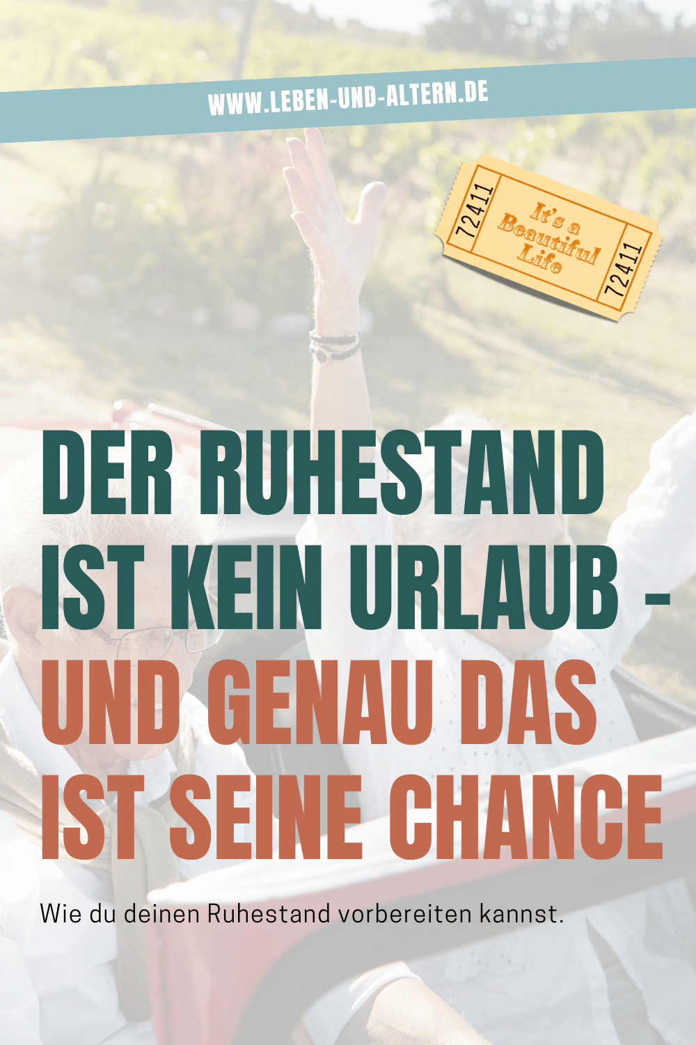 Der Ruhestand ist kein Urlaub – und genau das ist seine Chance