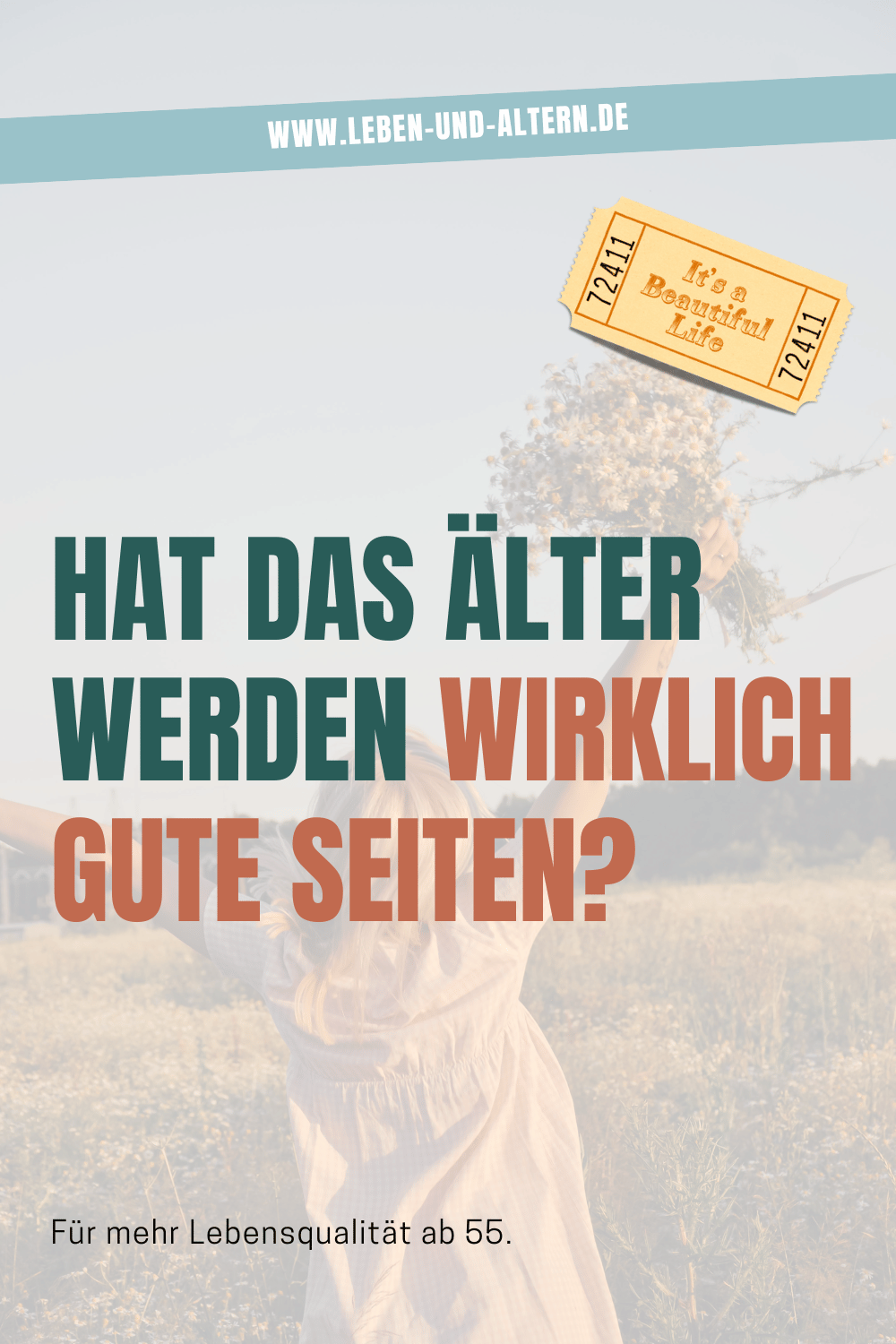 Hat das Älter Werden wirklich gute Seiten?