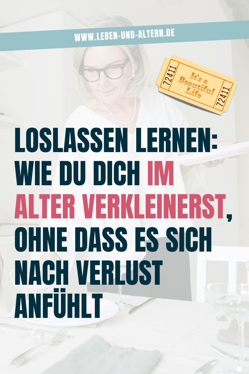 Loslassen lernen: Wie du dich im Alter verkleinerst, ohne dass es sich nach Verlust anfühlt