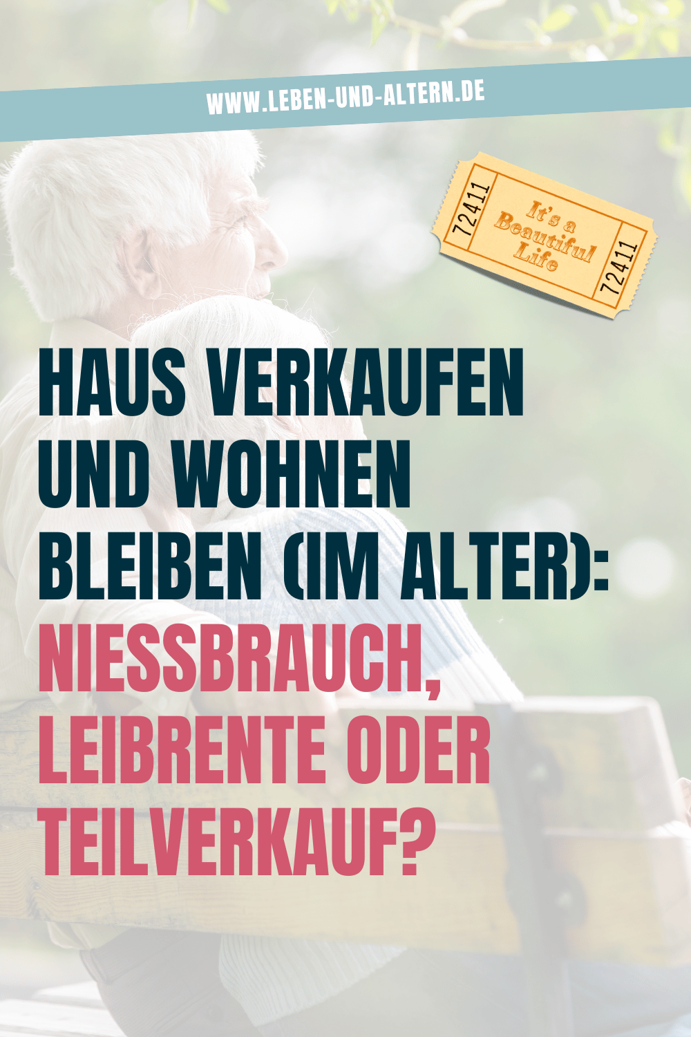 Haus verkaufen und wohnen bleiben: Nießbrauch, Leibrente oder Teilverkauf?